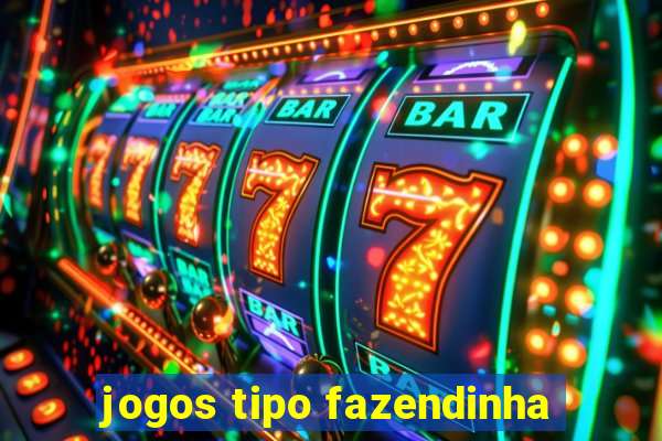 jogos tipo fazendinha